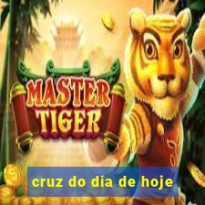 cruz do dia de hoje